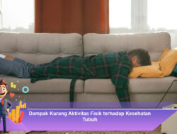 Dampak Kurang Aktivitas Fisik terhadap Kesehatan Tubuh