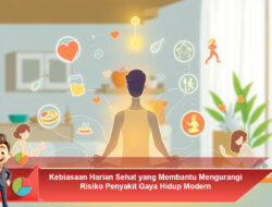 Kebiasaan Harian Sehat yang Membantu Mengurangi Risiko Penyakit Gaya Hidup Modern