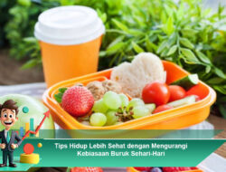 Tips Hidup Lebih Sehat dengan Mengurangi Kebiasaan Buruk Sehari-Hari