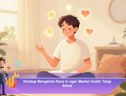 Strategi Mengelola Rasa Iri agar Mental Health Tetap Sehat